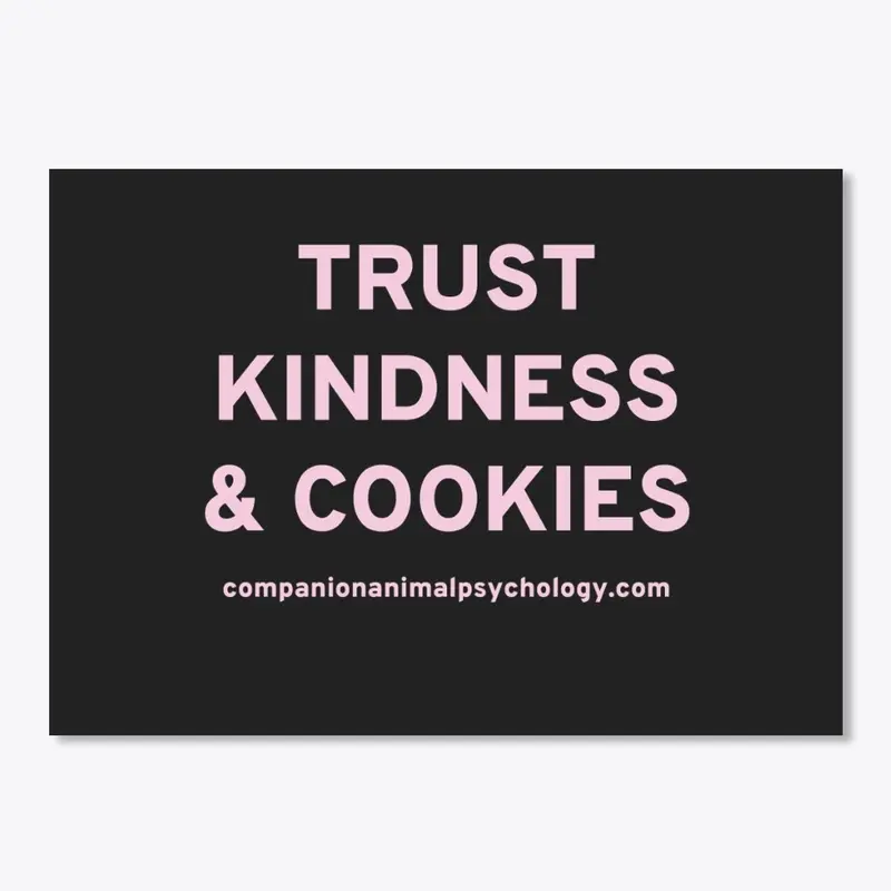 Trust Kindness and Cookies